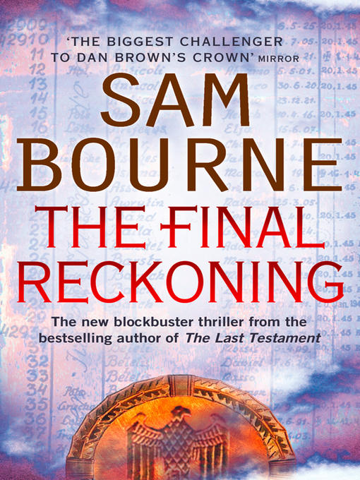 Title details for The Final Reckoning by Sam Bourne - Available